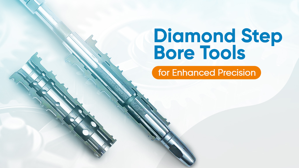 Introducing Our Latest Diamond Step Bore Tools for Enhanced Precision